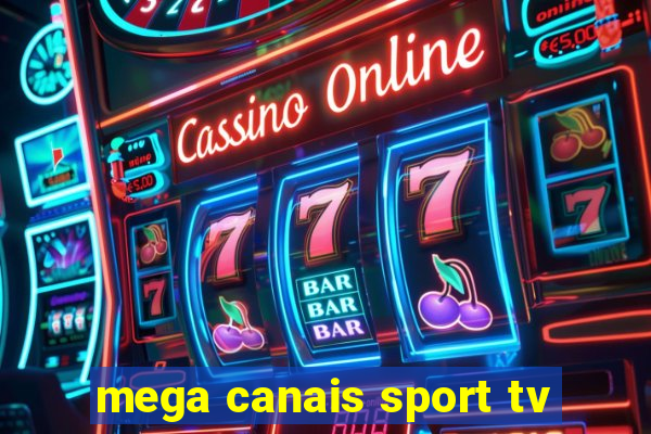 mega canais sport tv